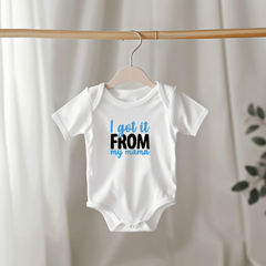 Baby's Favourite | Romper - I Got it From My Mama