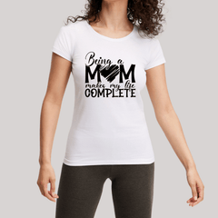 Babysfavourite.nl | T-Shirt Dames - Being A Mom Makes My Life Complete