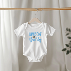 Baby's Favourite | Romper - Handsome Like Daddy