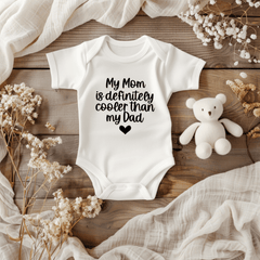 Babysfavourite.nl | Romper - My Mom Is Definitely Cooler Than My Dad